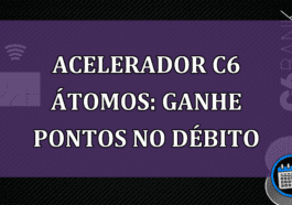 Acelerador C6 Átomos: ganhe pontos no débito