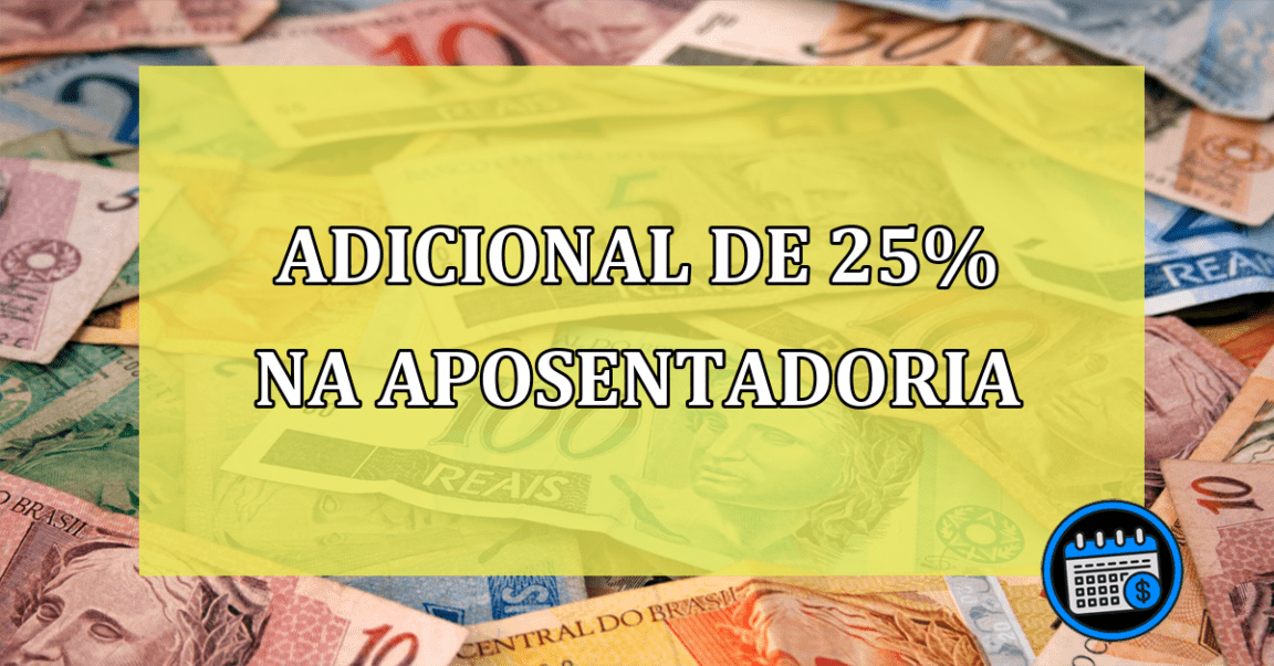 Adicional de 25% na aposentadoria