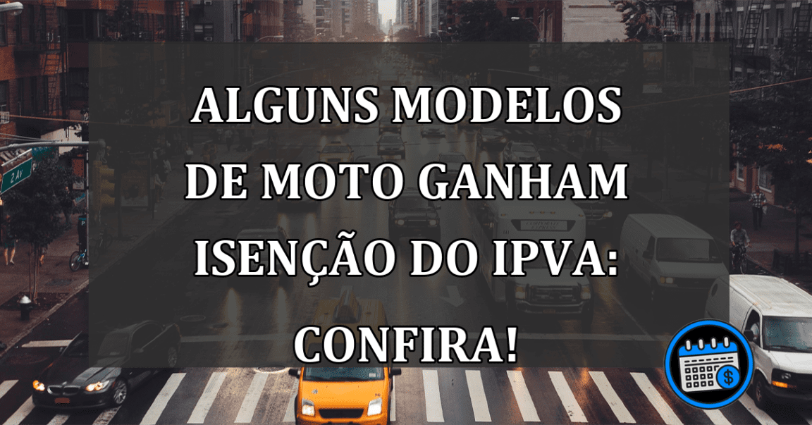 Alguns Modelos De Moto Ganham ISENÇÃO do IPVA: Confira!