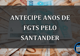 Antecipe Anos De FGTS Pelo Santander.