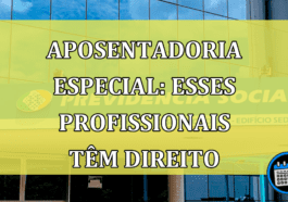 Aposentadoria especial: esses profissionais têm direito