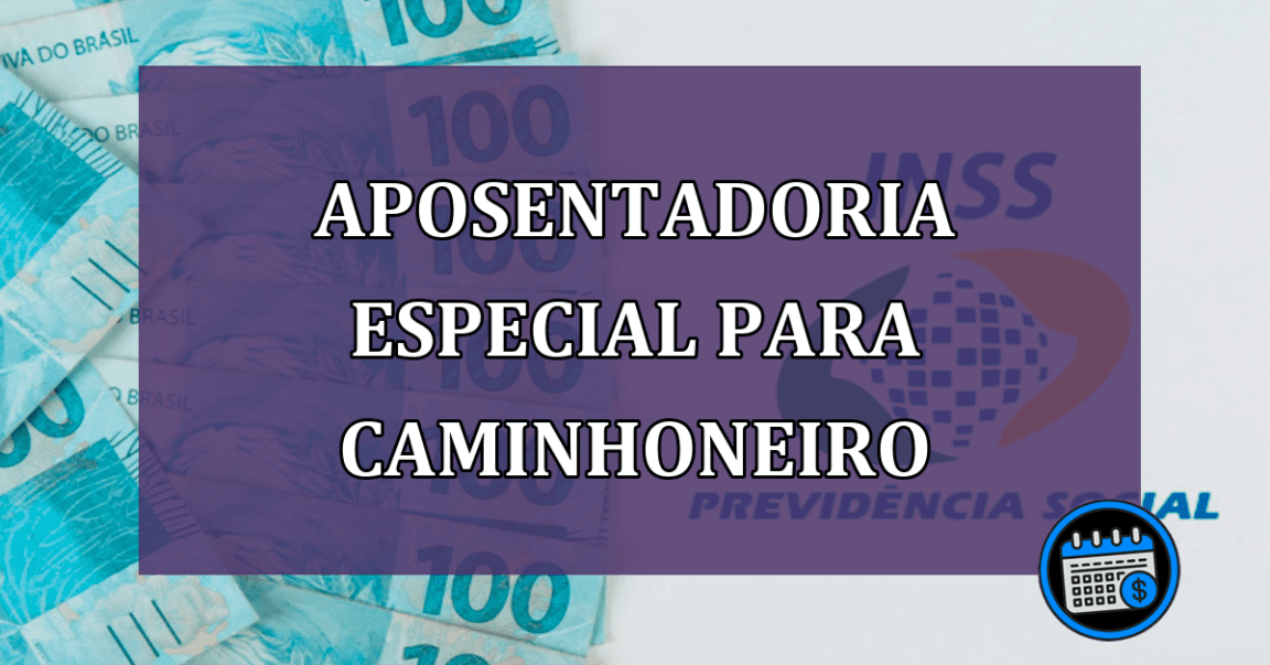 Aposentadoria especial para caminhoneiro