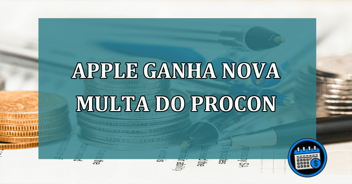 Apple ganha nova multa do Procon