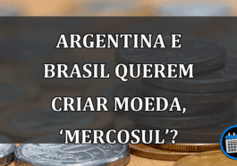 Argentina e Brasil querem criar moeda, ‘Mercosul’?