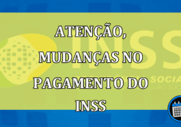 mudanças pagamento inss