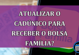 Preciso Atualizar o CadÚnico Para Receber o Bolsa Família?