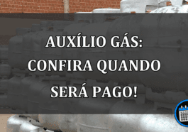 Auxílio Gás: CONFIRA Quando será pago!