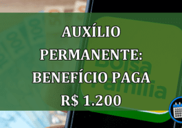 Auxílio Permanente: Beneficio paga R$ 1.200