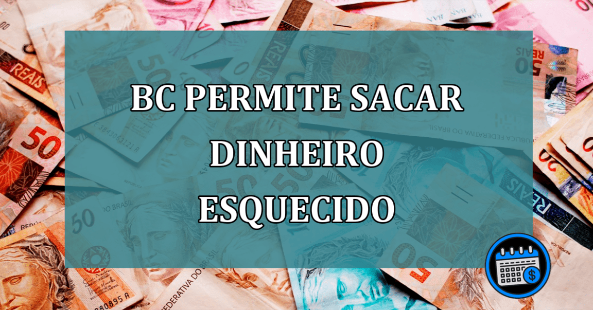 BC permite sacar dinheiro esquecido