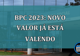 BPC 2023 novo valor ja está valendo