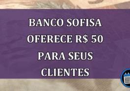 Banco Sofisa oferece R$ 50 para seus clientes