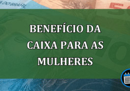 Benefcio-da-Caixa-para-as-mulheres-.png