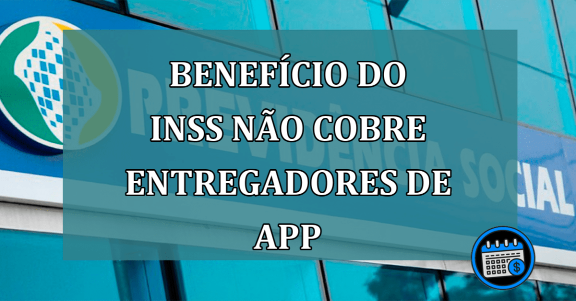 Benefício do INSS não cobre entregadores de app