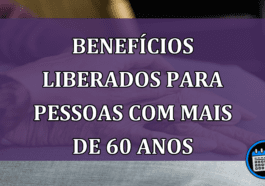 Beneficios liberados para pessoas com mais de 60 anos