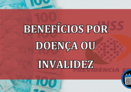 benefícios por doença ou invalidez