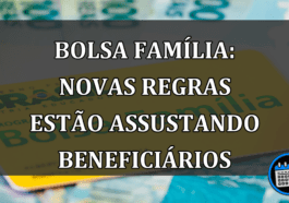 Bolsa Família: NOVAS Regras Estão Assustando Beneficiários.