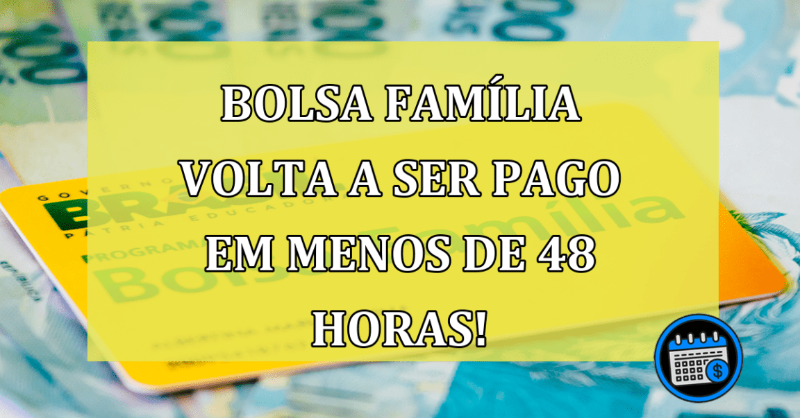 Bolsa Família volta a ser PAGO em menos de 48 HORAS!