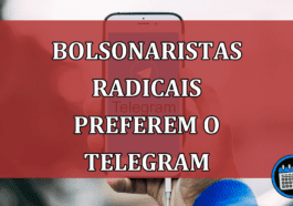 Bolsonaristas radicais preferem o Telegram; entenda