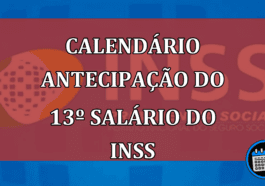 CALENDÁRIO Antecipação do 13º salário do INSS