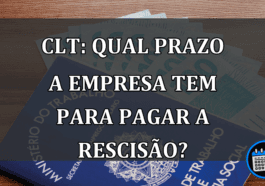 CLT: Qual PRAZO a empresa tem para pagar a RESCISÃO?