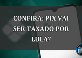 CONFIRA: Pix vai ser taxado por Lula?