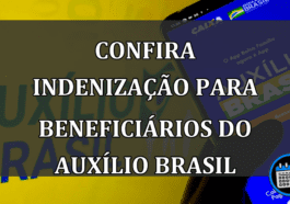 CONFIRA indenização para beneficiários do Auxílio Brasil