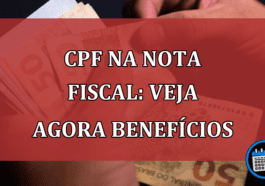 CPF na nota fiscal: veja agora benefícios