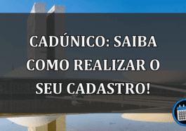 CadÚnico: Saiba como realizar o seu CADASTRO!