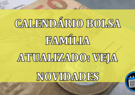 Calendário Bolsa Família atualizado: Veja novidades