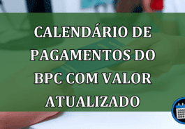 Calendário de Pagamentos do BPC Com Valor Atualizado