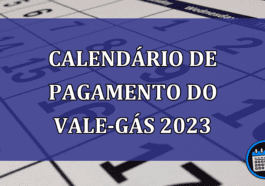 Calendario de pagamento do Vale-gas 2023