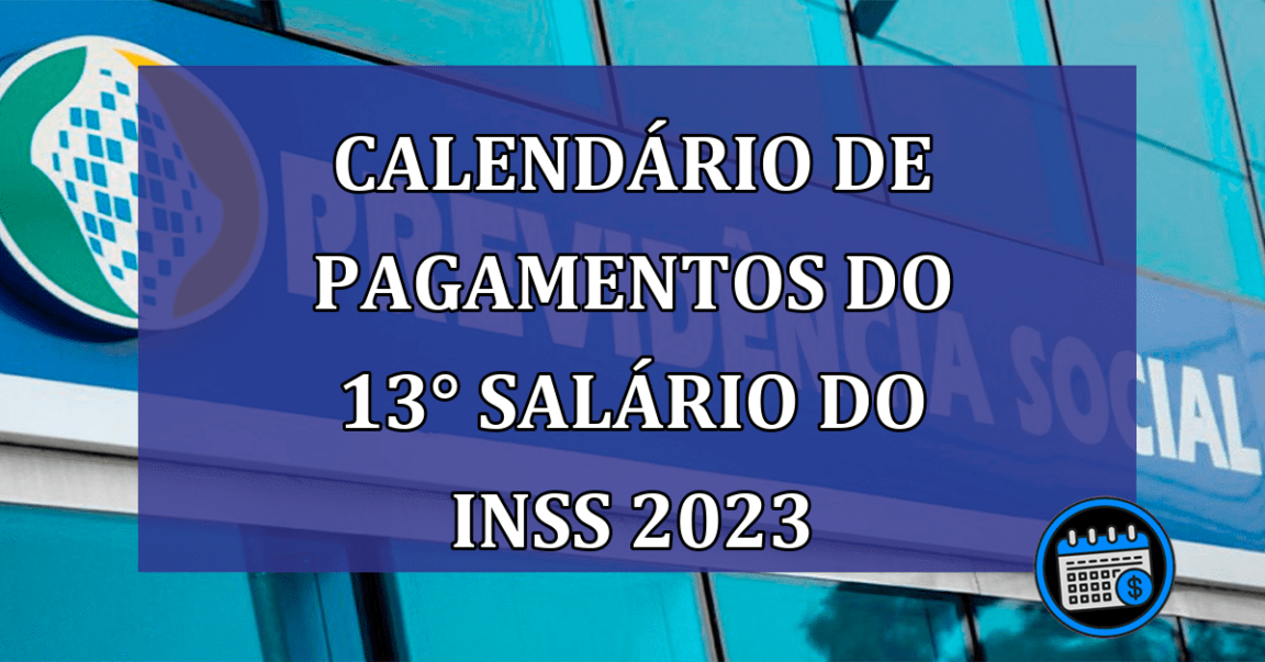 Calendario de pagamentos do 13° salario do INSS 2023