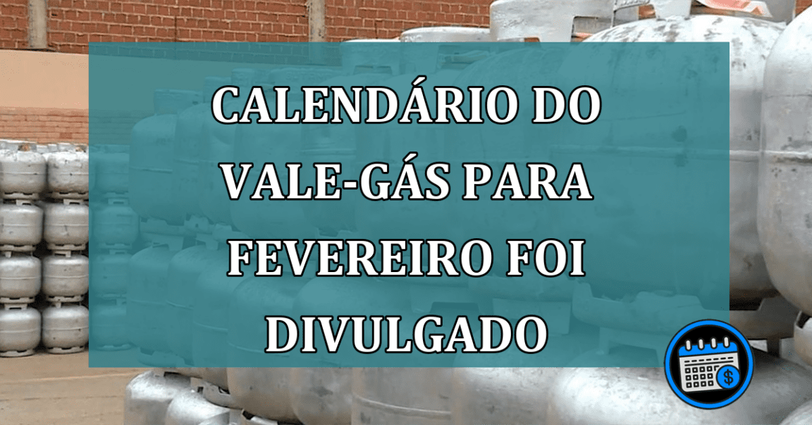 Calendário do Vale-Gás Para Fevereiro Foi Divulgado