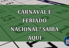 Carnaval é feriado nacional? Saiba aqui