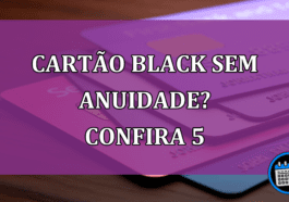 Cartão Black sem anuidade? Confira 5