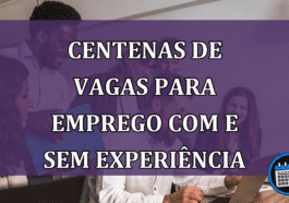 Centenas de VAGAS DE EMPREGO Com ou Sem Experiência