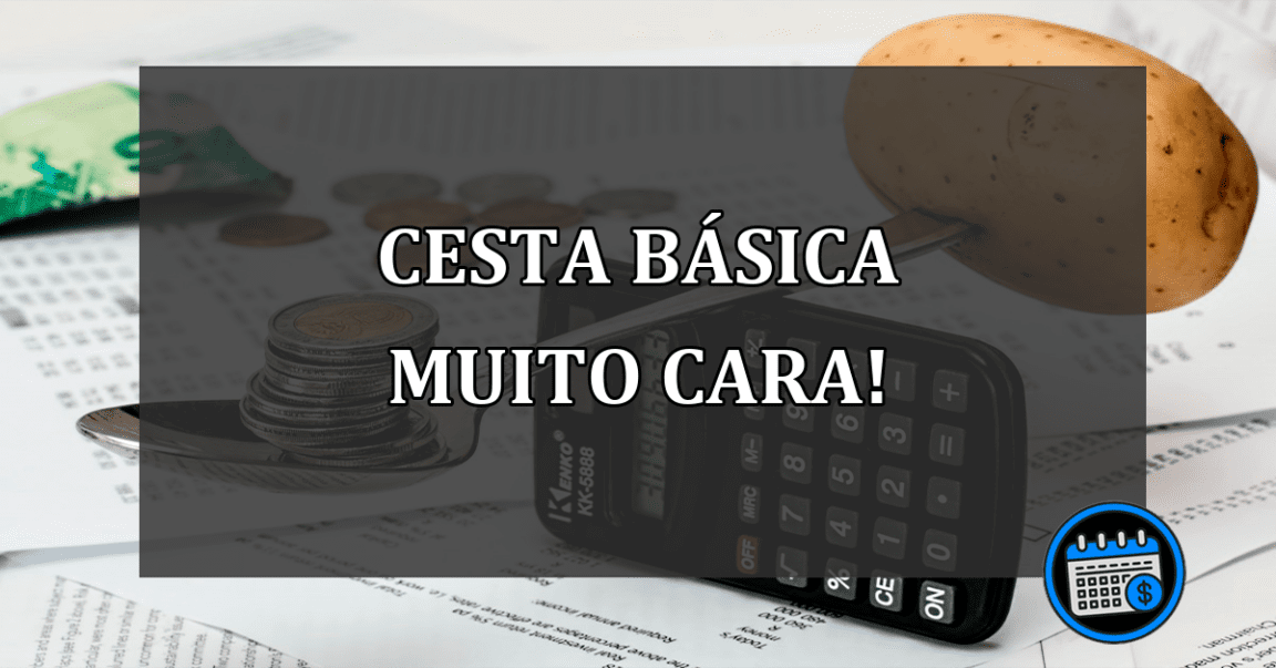 Cesta básica custa mais que um salário mínimo?