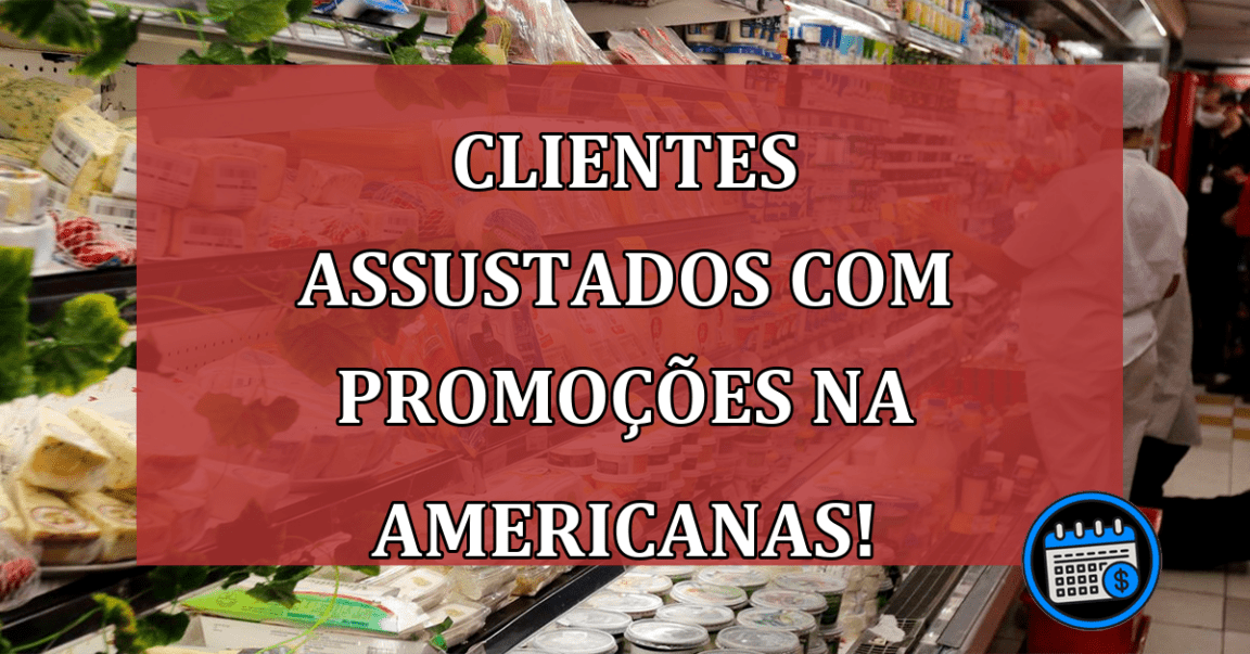 clientes assustados promoções