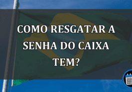 Como resgatar a senha do Caixa Tem?