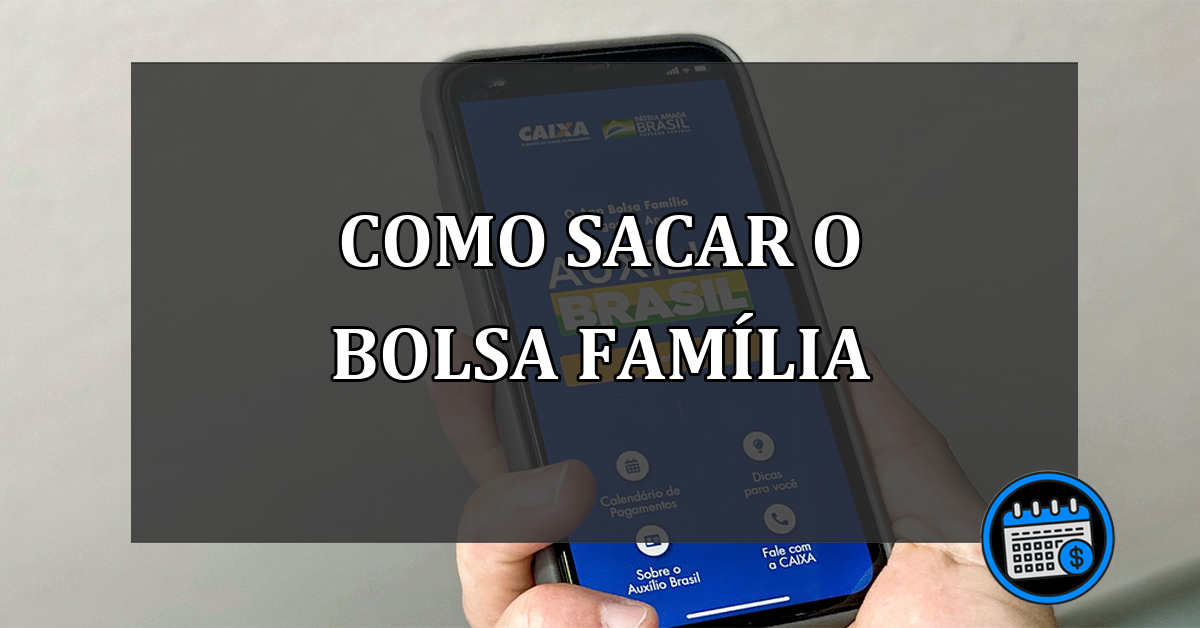 Bolsa Família: Como sacar sem o cartão do benefício?