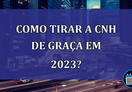 Como tirar a CNH de GRAÇA em 2023?