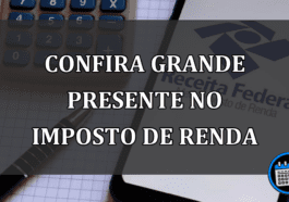 Confira GRANDE PRESENTE no Imposto de Renda