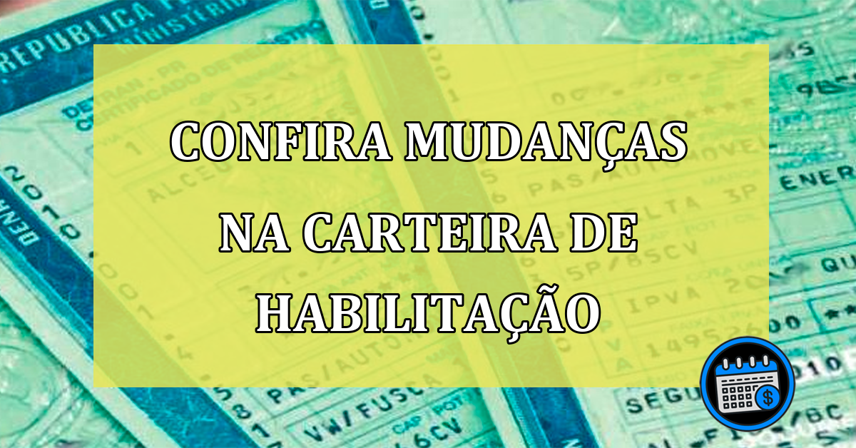 Nova carteira de habilitação traz várias alterações!