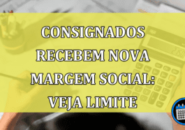 Consignados recebem nova margem social: veja limite