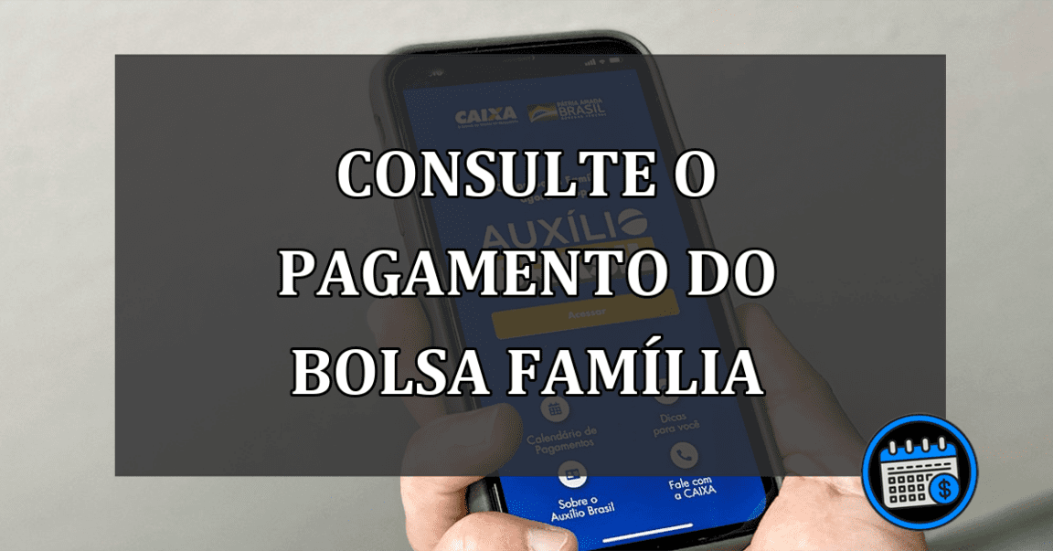 Saiba como consultar o pagamento de janeiro do Bolsa Família