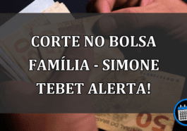 Corte no Bolsa Família - Simone Tebet Alerta!