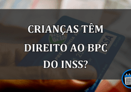 Crianças Têm Direito ao BPC do INSS? Confira a Situação