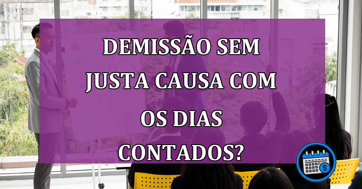 Demissão Sem Justa Causa Está Com os Dias Contados?