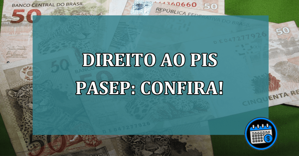 Direito ao PIS/Pasep: veja se você está entre os 24 milhões