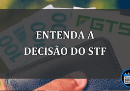 ENTENDA A DECISÃO DO STF